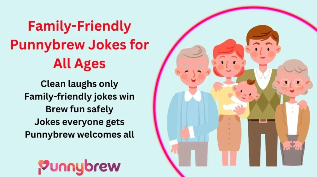 Family-Friendly Punnybrew Jokes for All Ages