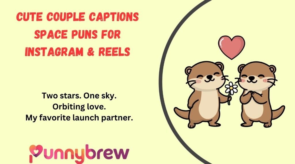 Cute Couple Captions Space Puns for Instagram & Reels