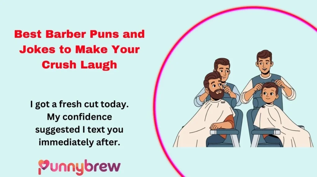 Best Barber Puns and Jokes to Make Your Crush Laugh