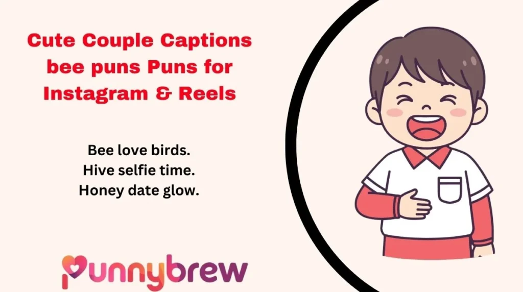 Cute Couple Captions bee puns Puns for Instagram & Reels
