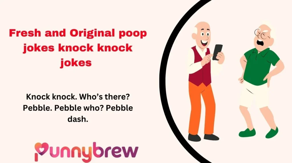 Fresh and Original poop jokes knock knock jokes Puns You Won’t Find Anywhere Else
