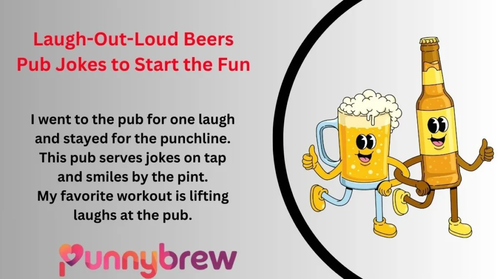 Laugh-Out-Loud Beers Pub Jokes to Start the Fun
