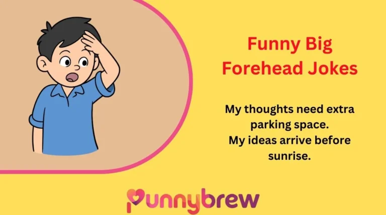 Funny Big Forehead Jokes