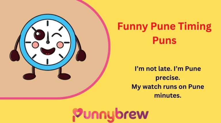 Funny Pune Timing Puns