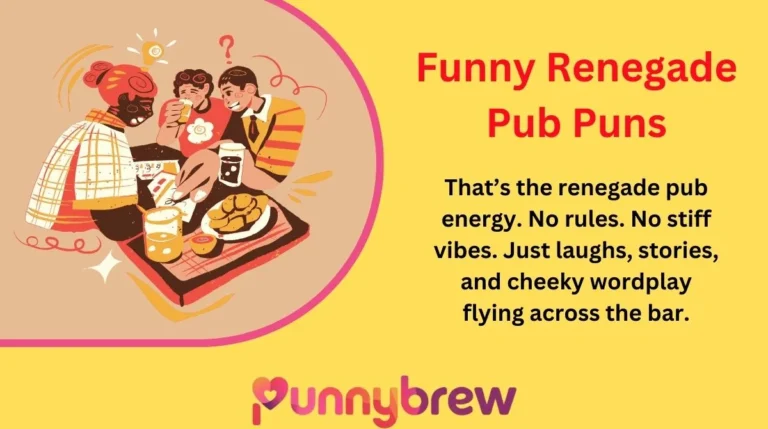 Funny Renegade Pub Puns