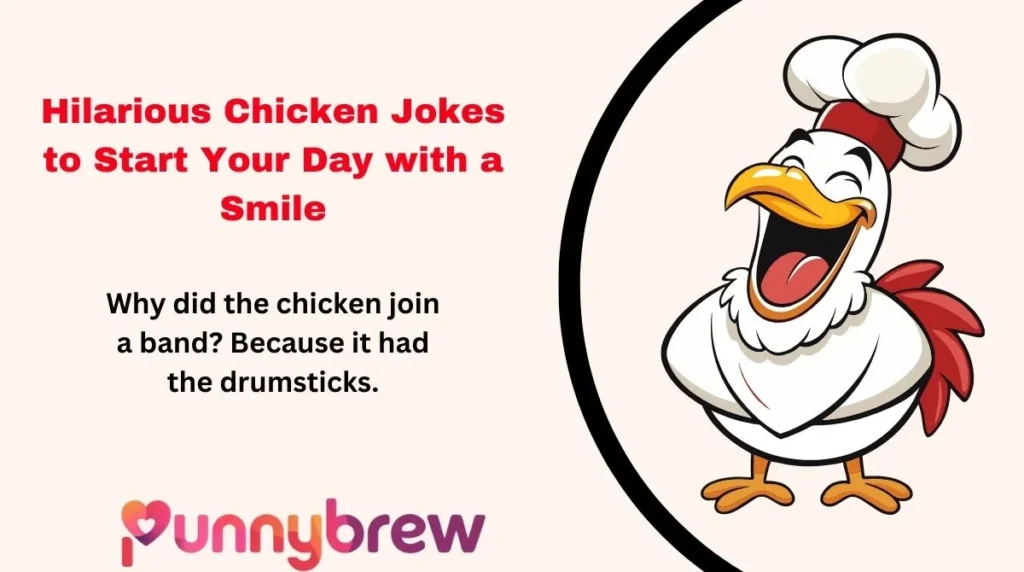 Hilarious Chicken Jokes to Start Your Day with a Smile