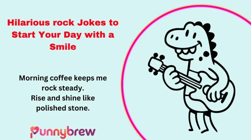 Hilarious rock Jokes to Start Your Day with a Smile
