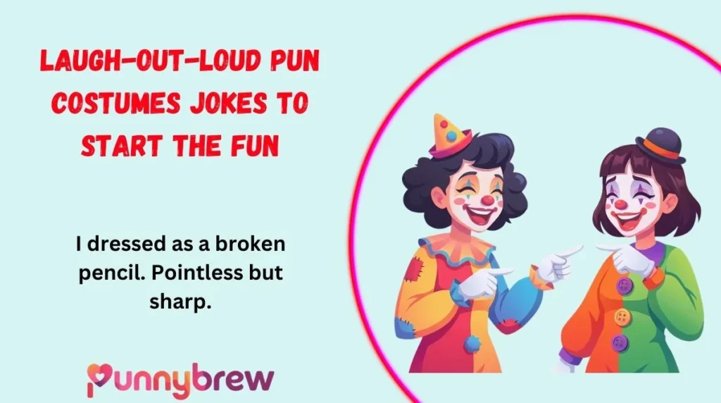 Laugh-Out-Loud Pun Costumes Jokes to Start the Fun