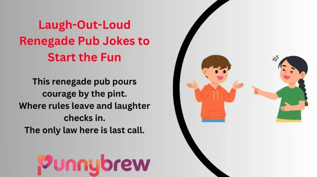 Laugh-Out-Loud Renegade Pub Jokes to Start the Fun