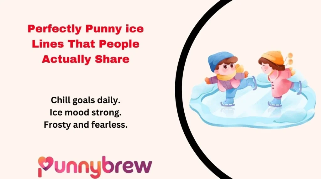 Perfectly Punny ice Lines That People Actually Share