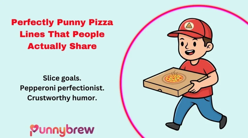 Perfectly Punny Pizza Lines That People Actually Share
