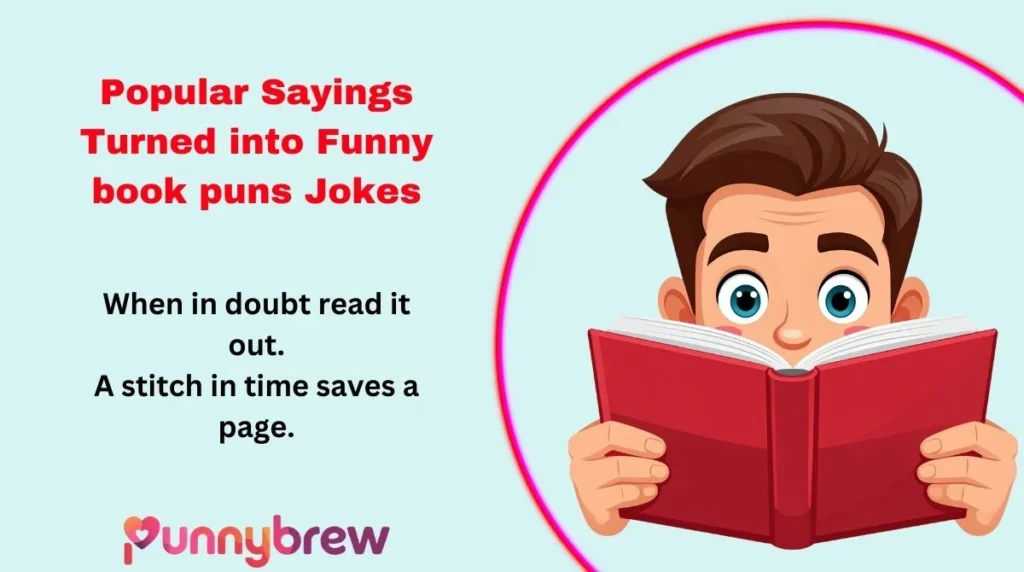 Popular Sayings Turned into Funny book puns Jokes