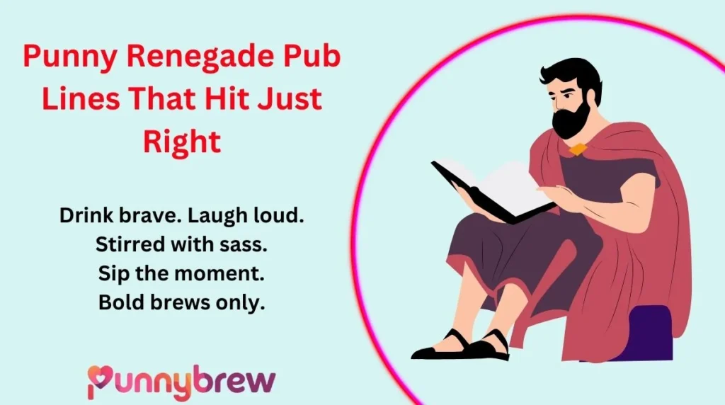 Punny Renegade Pub Lines That Hit Just Right
