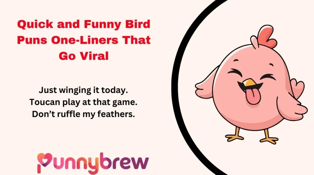 Quick and Funny Bird Puns One-Liners That Go Viral