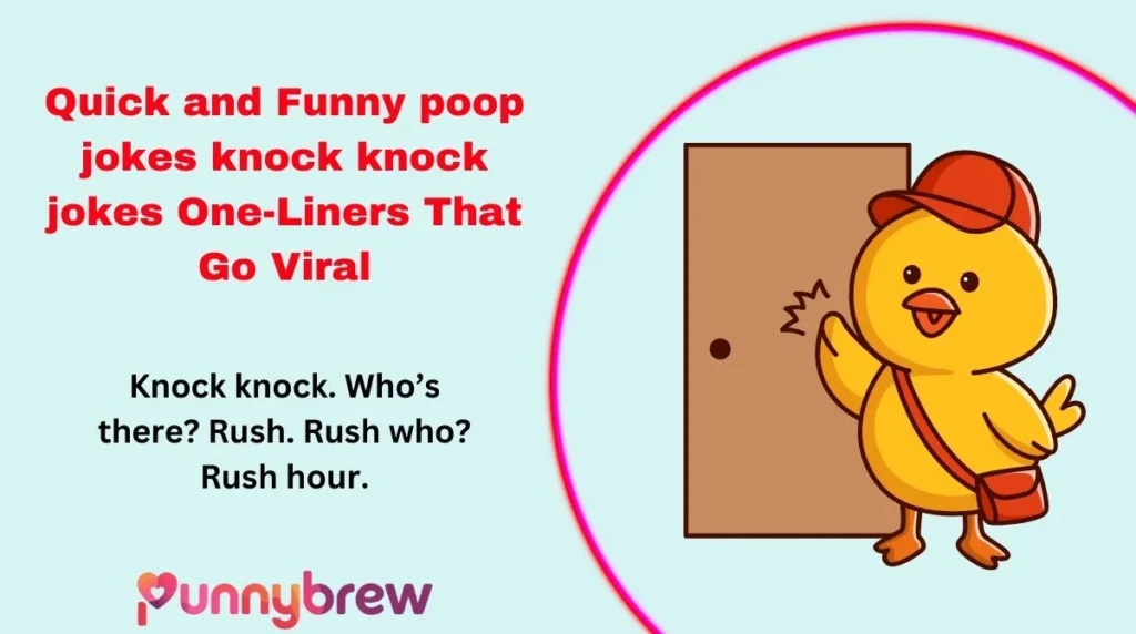 Quick and Funny poop jokes knock knock jokes One-Liners That Go Viral