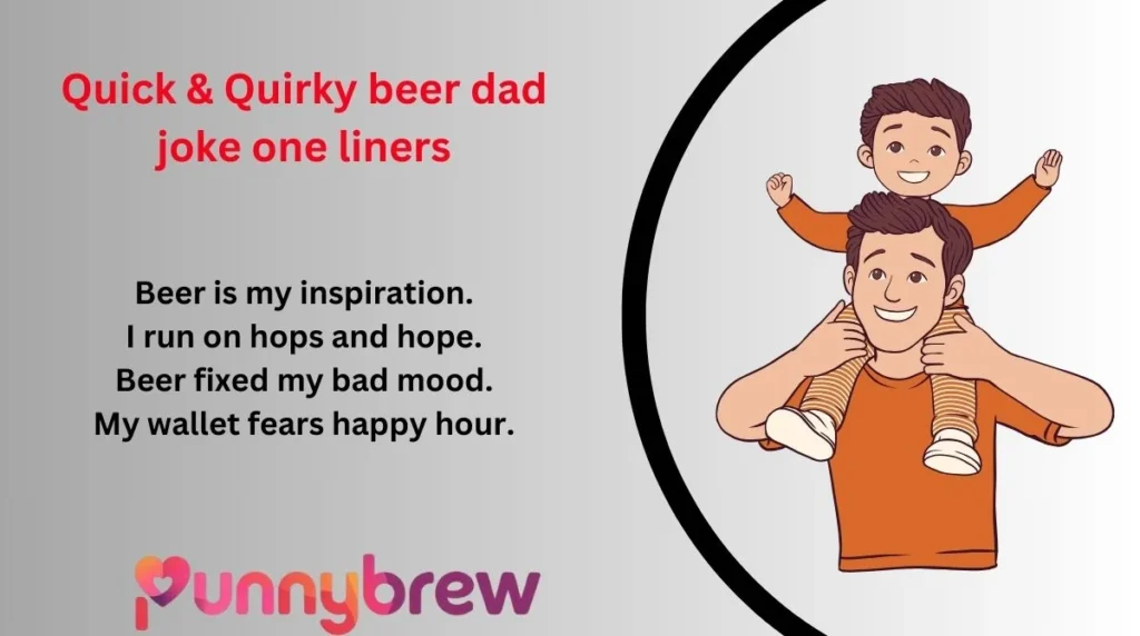 Quick & Quirky beer dad joke one liners