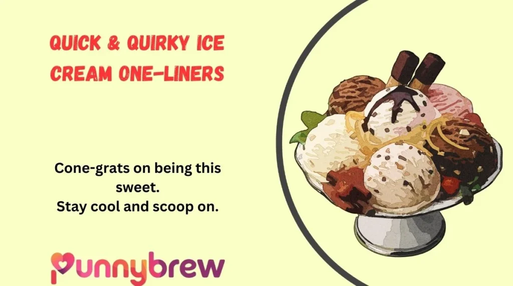 Quick & Quirky Ice Cream One-Liners