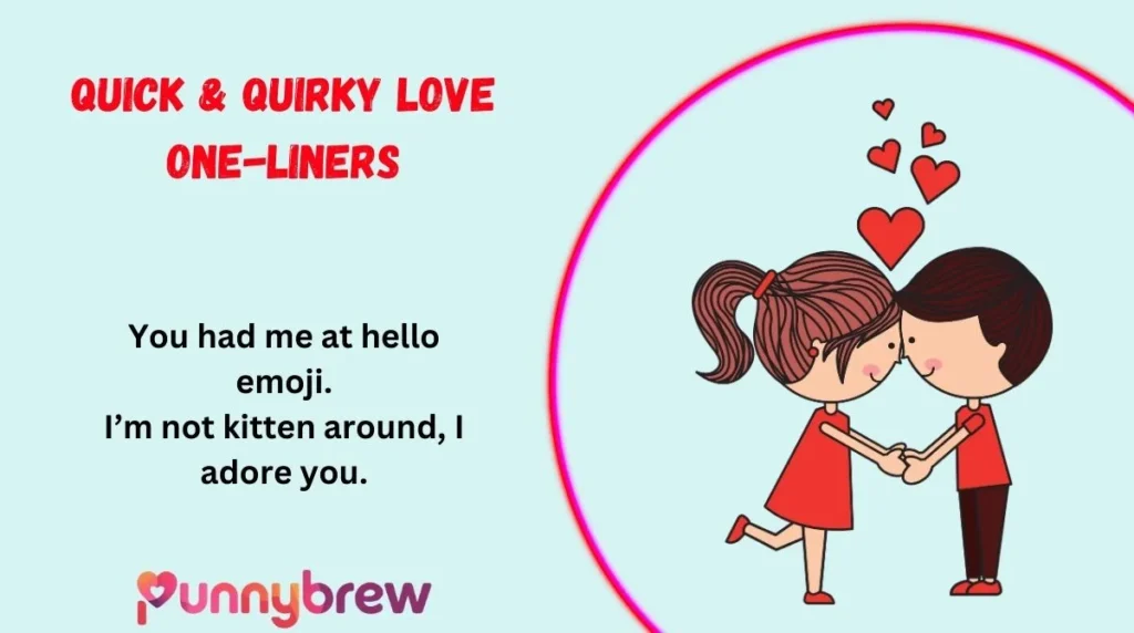 Quick & Quirky Love One-Liners