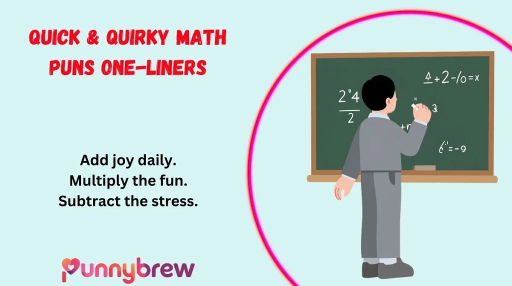 Quick & Quirky Math Puns One-Liners