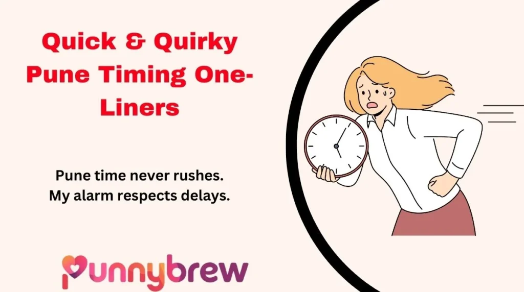 Quick & Quirky Pune Timing One-Liners