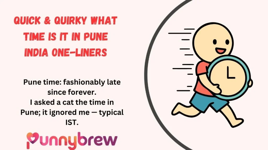 Quick & Quirky What Time Is It in Pune India One-Liners