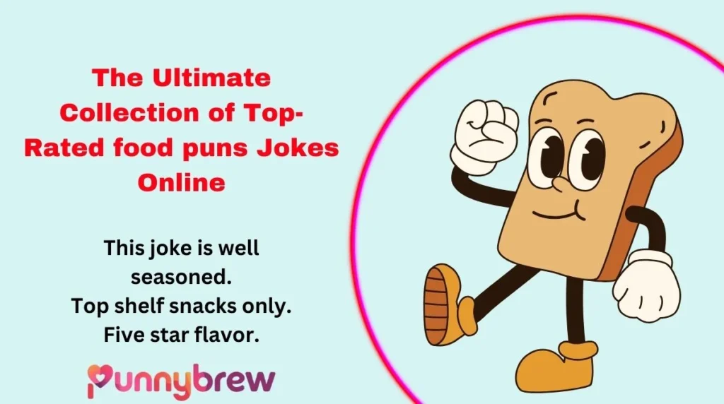 The Ultimate Collection of Top-Rated food puns Jokes Online