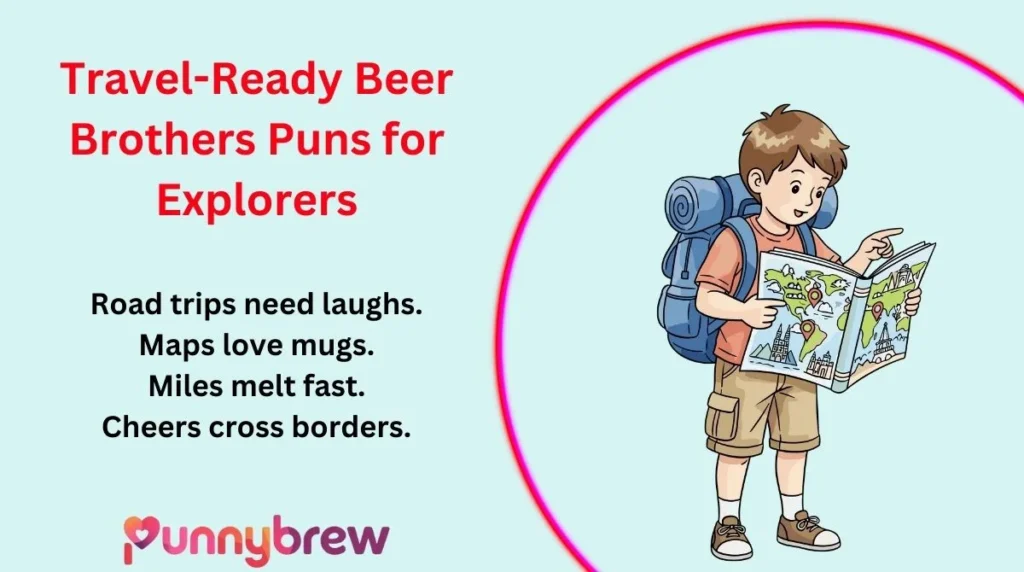 Travel-Ready Beer Brothers Puns for Explorers