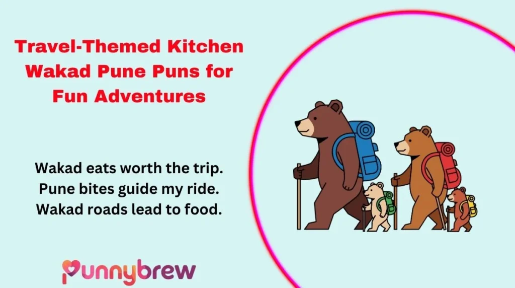 Travel-Themed Kitchen Wakad Pune Puns for Fun Adventures