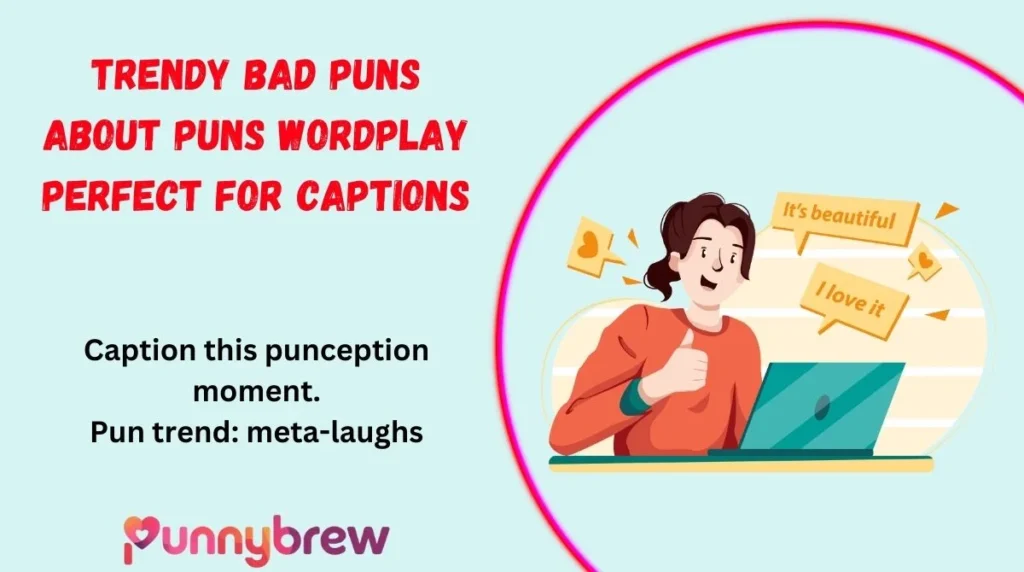 Trendy Bad Puns About Puns Wordplay Perfect for Captions
