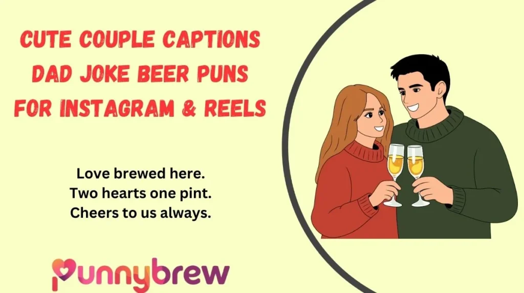 Cute Couple Captions Dad Joke Beer Puns for Instagram & Reels