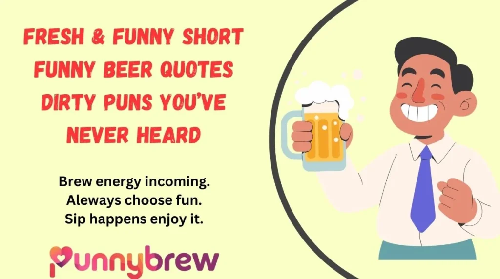 Fresh & Funny Short Funny Beer Quotes Dirty Puns You’ve Never Heard