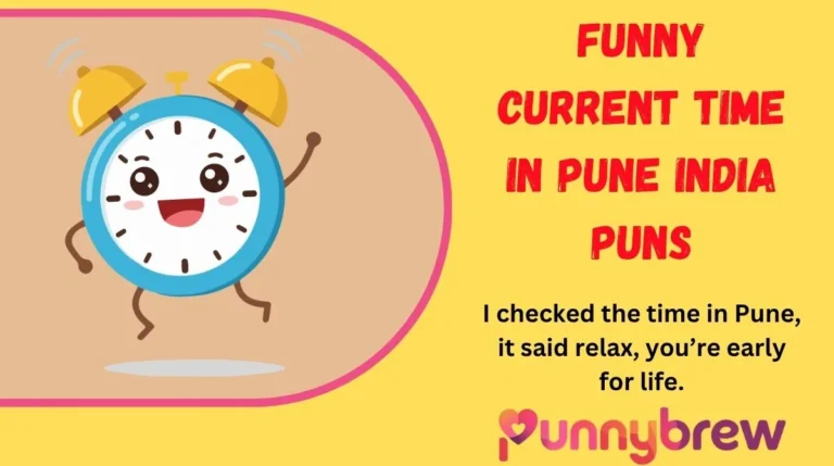 Funny Current Time in Pune India Puns