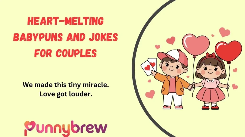 Heart-Melting BabyPuns and Jokes for Couples