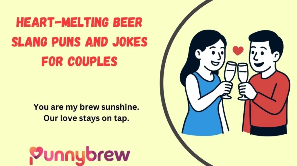 Heart-Melting Beer Slang Puns and Jokes for Couples