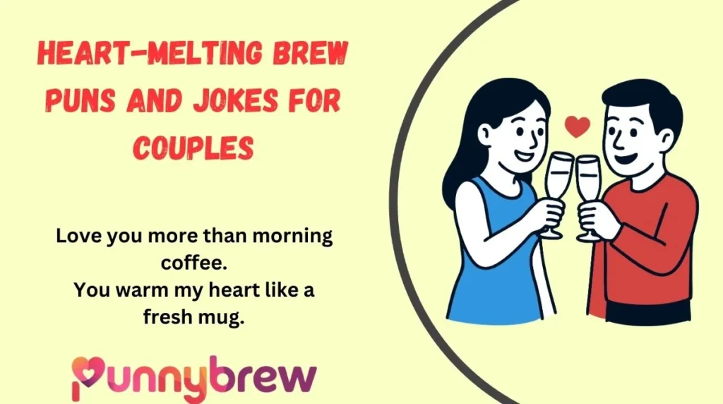 Heart-Melting Brew Puns and Jokes for Couples