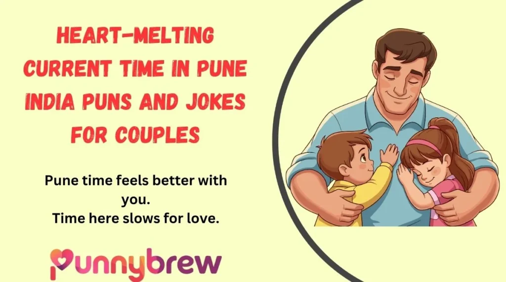 Heart-Melting Current Time in Pune India Puns and Jokes for Couples