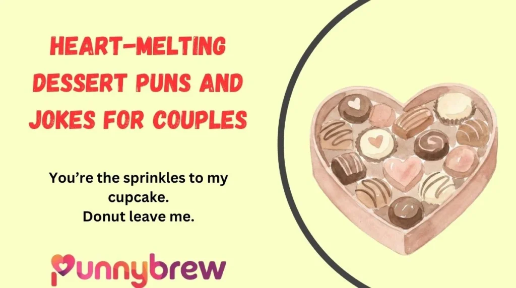 Heart-Melting Dessert Puns and Jokes for Couples