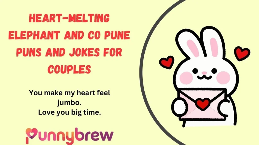 Heart-Melting Elephant and Co Pune Puns and Jokes for Couples
