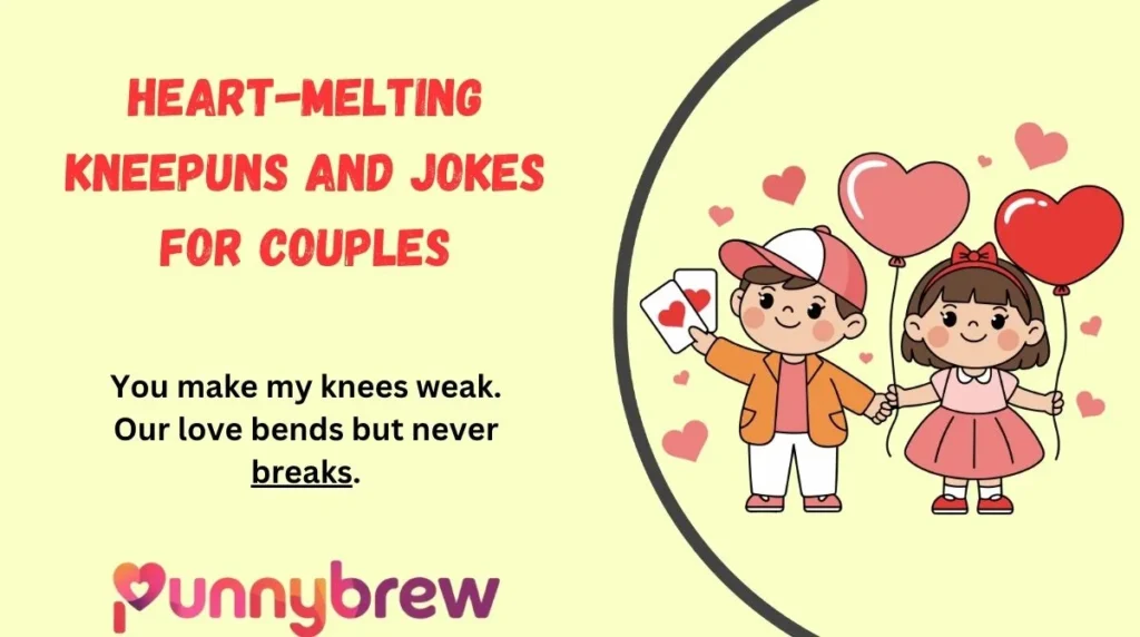 Heart-Melting KneePuns and Jokes for Couples