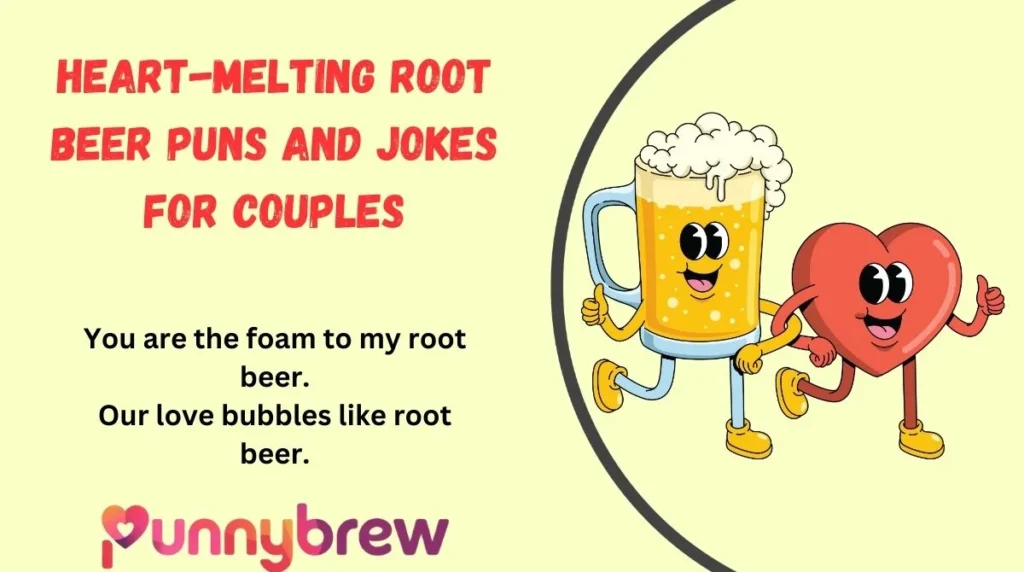 Heart-Melting Root Beer Puns and Jokes for Couples