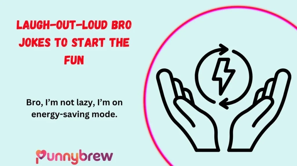 Laugh-Out-Loud Bro Jokes to Start the Fun