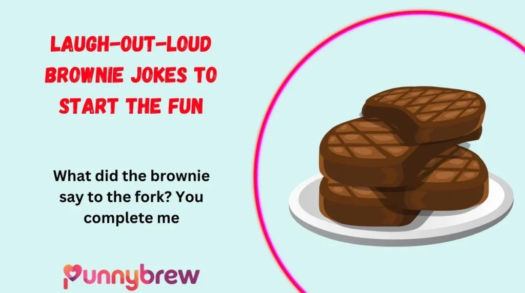 Laugh-Out-Loud Brownie Jokes to Start the Fun