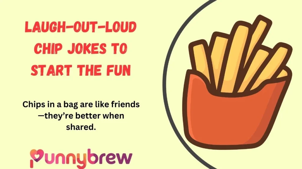 Laugh-Out-Loud Chip Jokes to Start the Fun