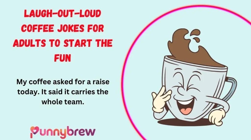 Laugh-Out-Loud Coffee Jokes for Adults to Start the Fun