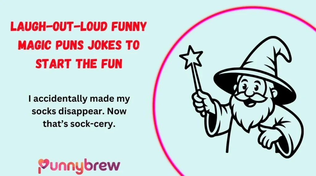 Laugh-Out-Loud Funny Magic Puns Jokes to Start the Fun