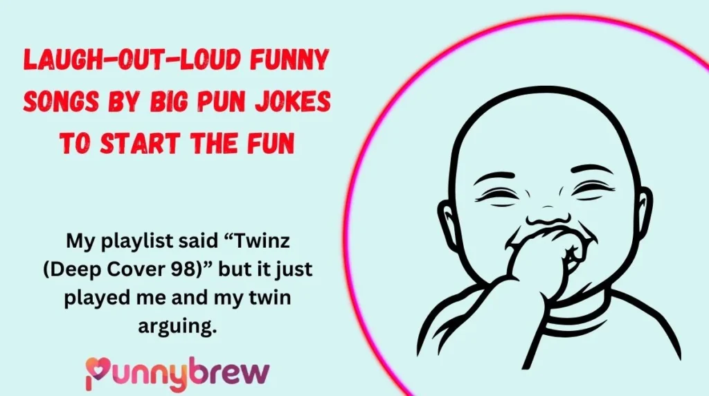 Laugh-Out-Loud Funny Songs by Big Pun Jokes to Start the Fun