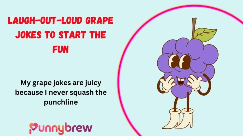 Laugh-Out-Loud Grape Jokes to Start the Fun