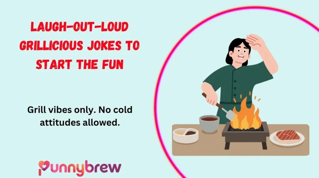 Laugh-Out-Loud Grillicious Jokes to Start the Fun
