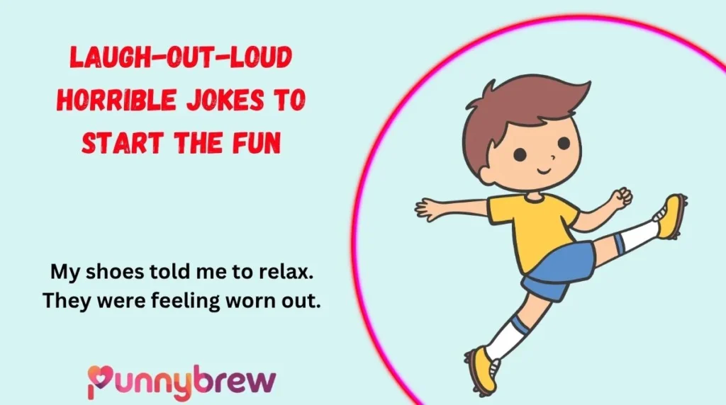 Laugh-Out-Loud Horrible Jokes to Start the Fun