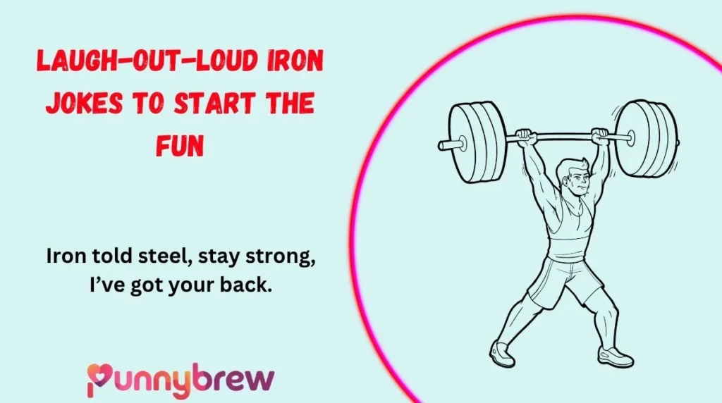Laugh-Out-Loud Iron Jokes to Start the Fun